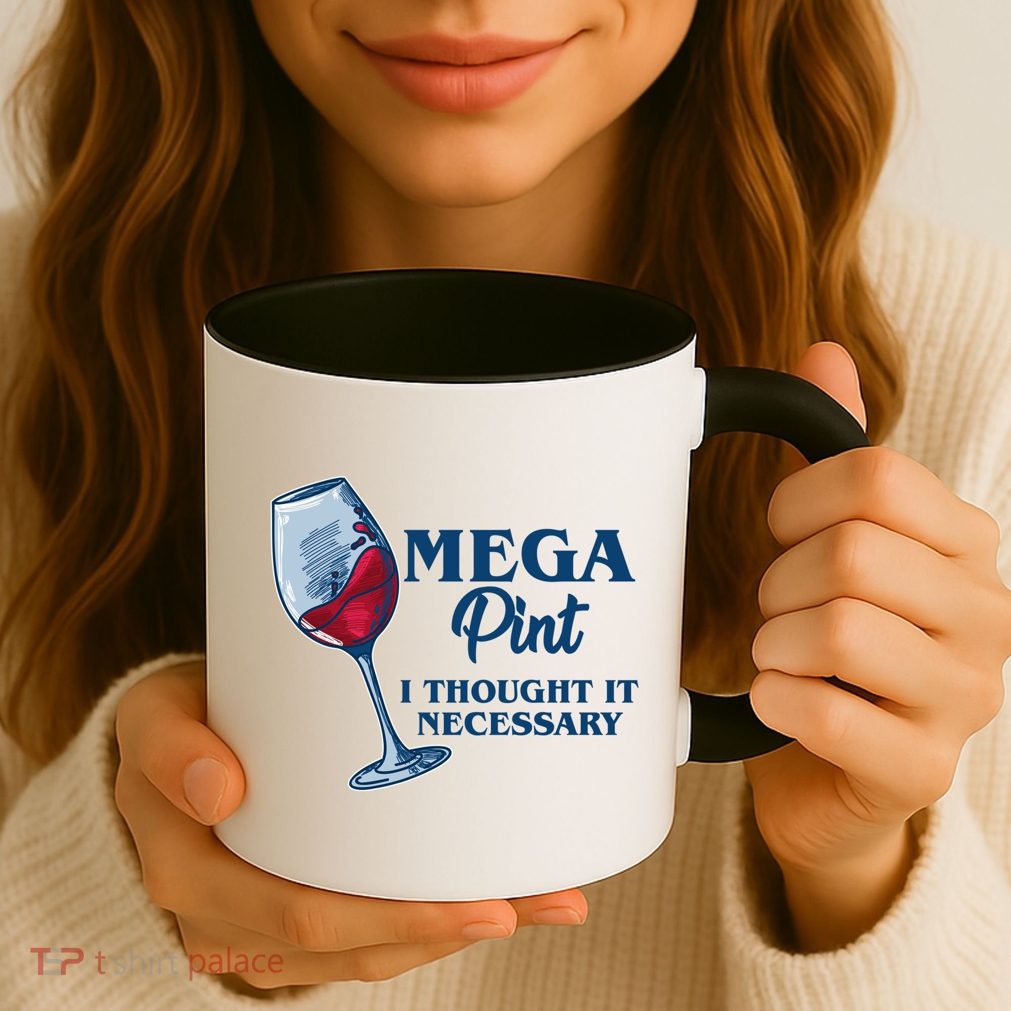 Mega Pint I Thought It Necessary Coffee Mug