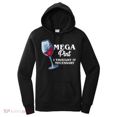Mega Pint I Thought It Necessary Women's Hoodie