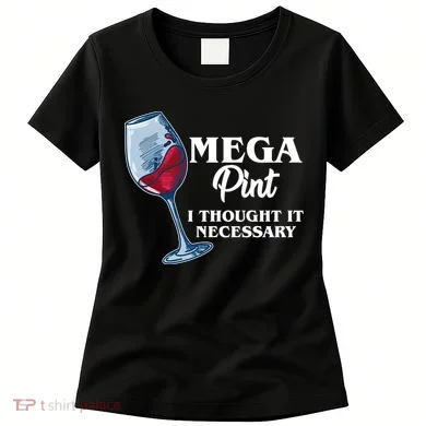 Mega Pint I Thought It Necessary Women's T-Shirt