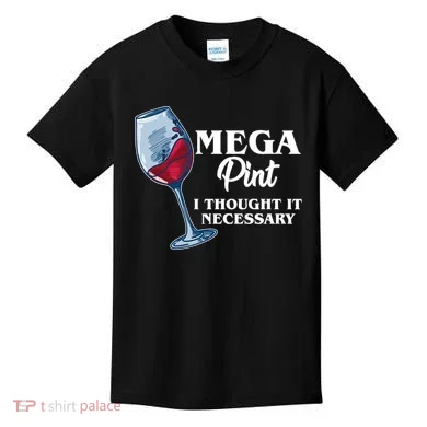 Mega Pint I Thought It Necessary Kids T-Shirt