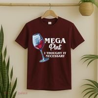 Mega Pint I Thought It Necessary T-Shirt thumb 2