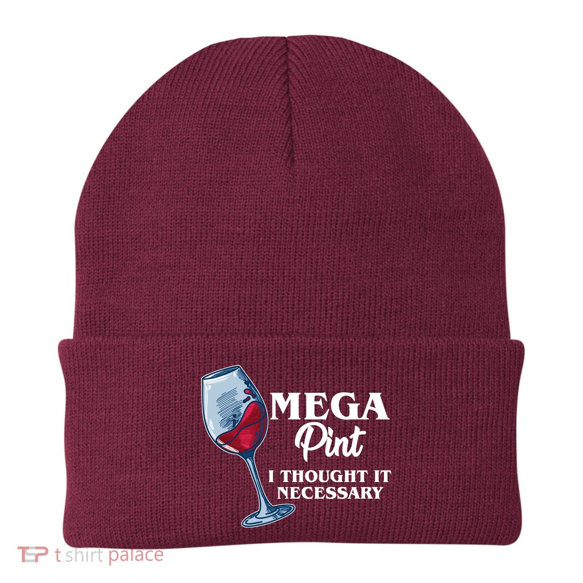 Mega Pint I Thought It Necessary Beanie