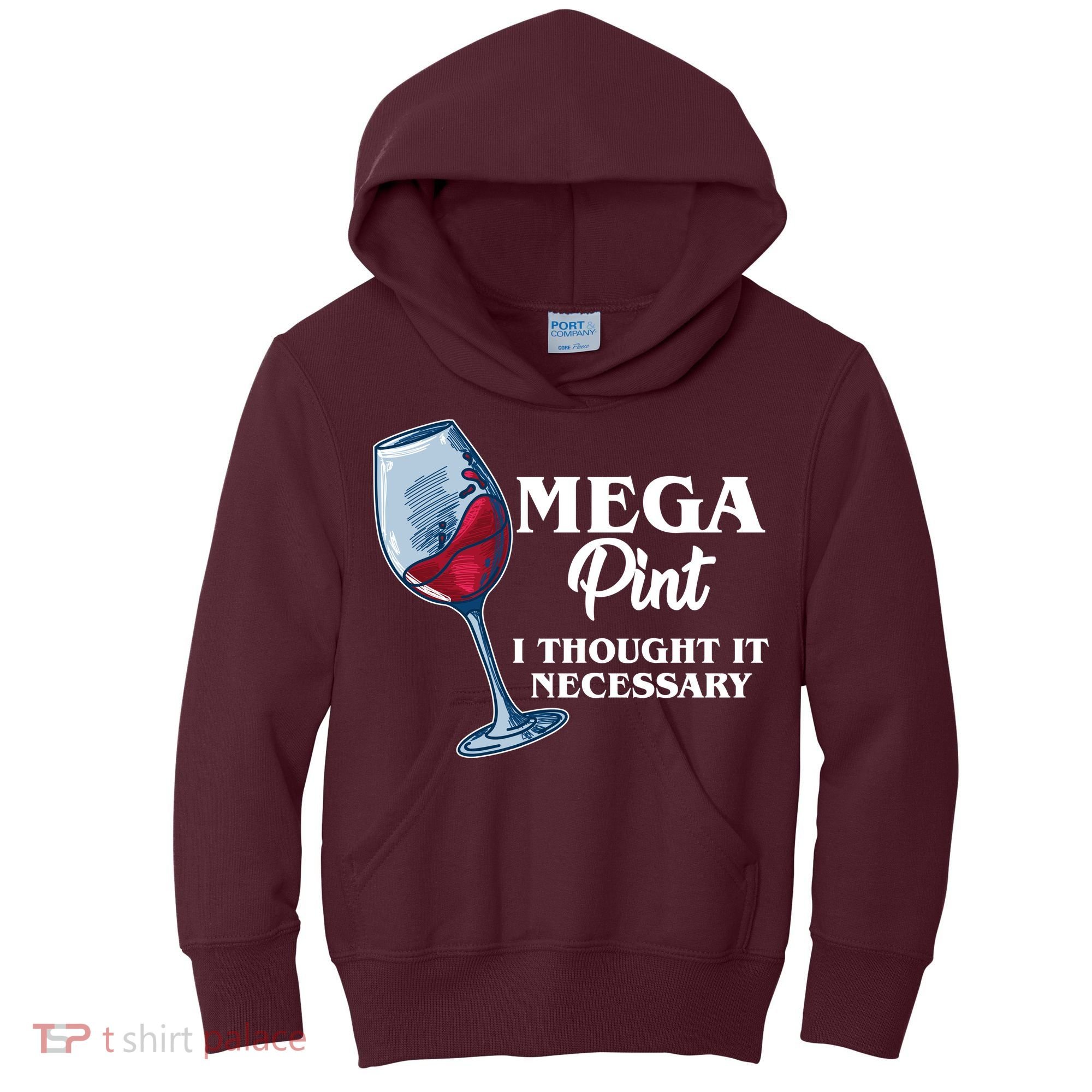 Mega Pint I Thought It Necessary Kids Hoodie
