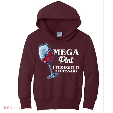 Mega Pint I Thought It Necessary Kids Hoodie