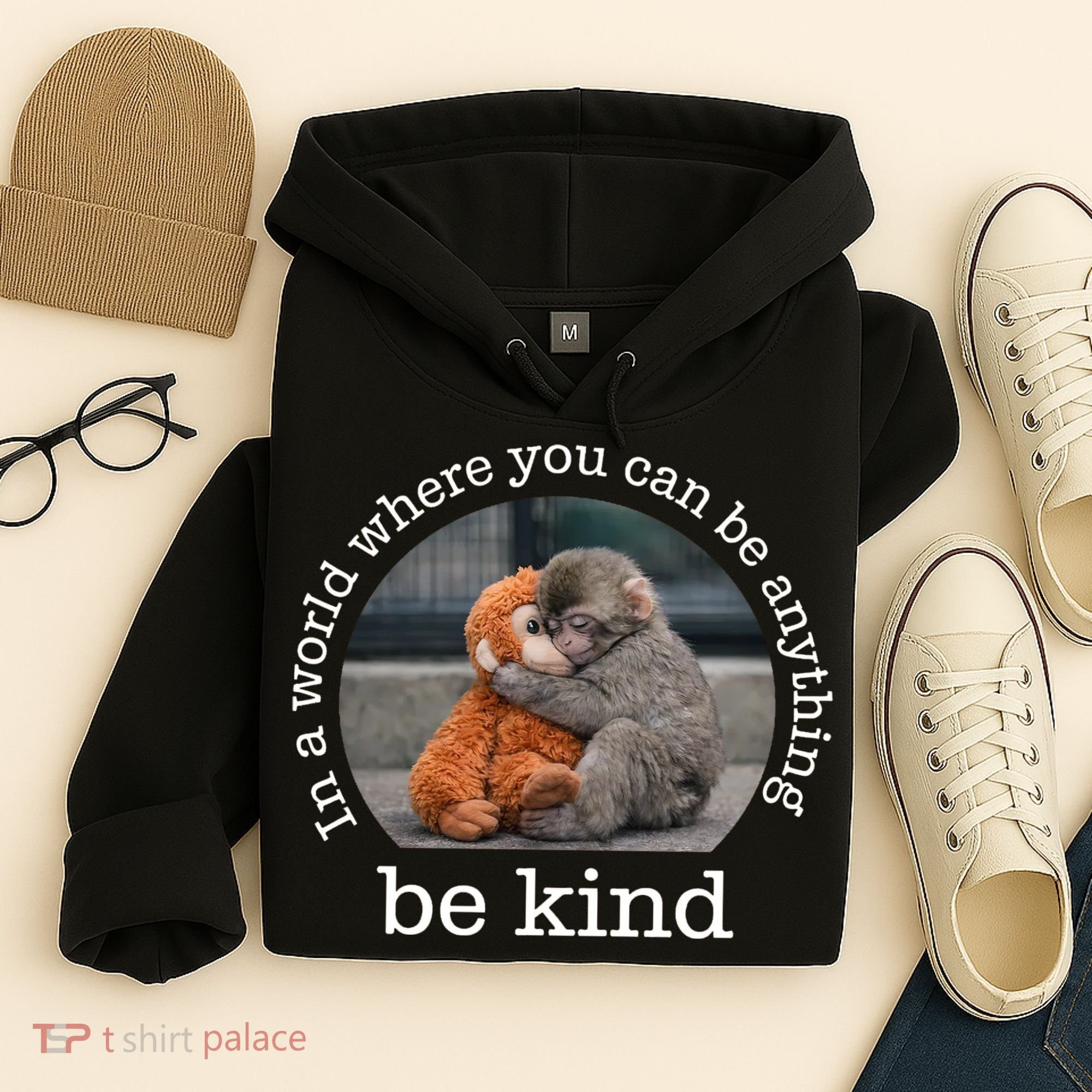 Monkey Punch In The World Where You Can Be Anything Be Kind Hoodie