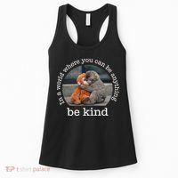 Monkey Punch In The World Where You Can Be Anything Be Kind Women's Tank Top thumb 0
