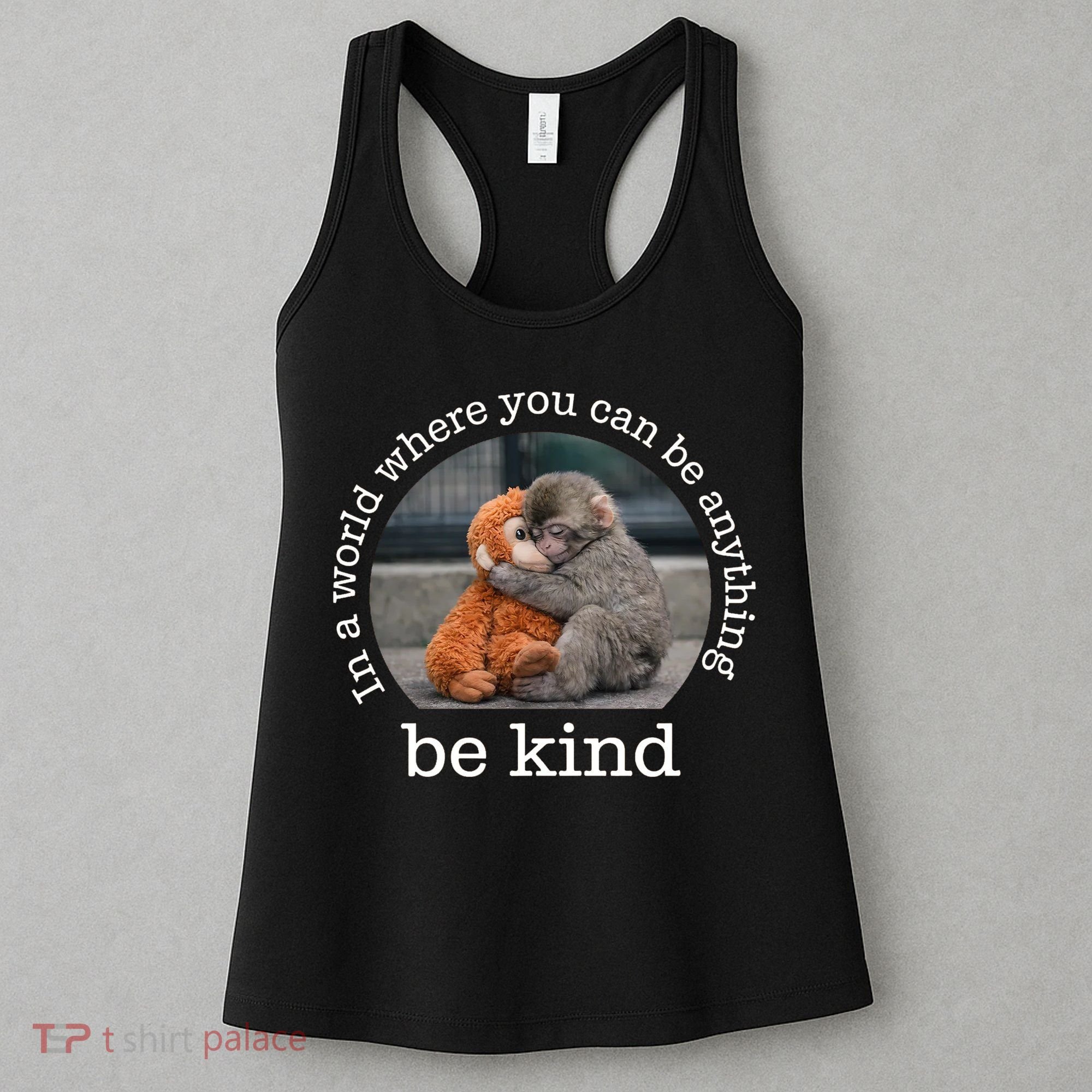 Monkey Punch In The World Where You Can Be Anything Be Kind Women's Tank Top