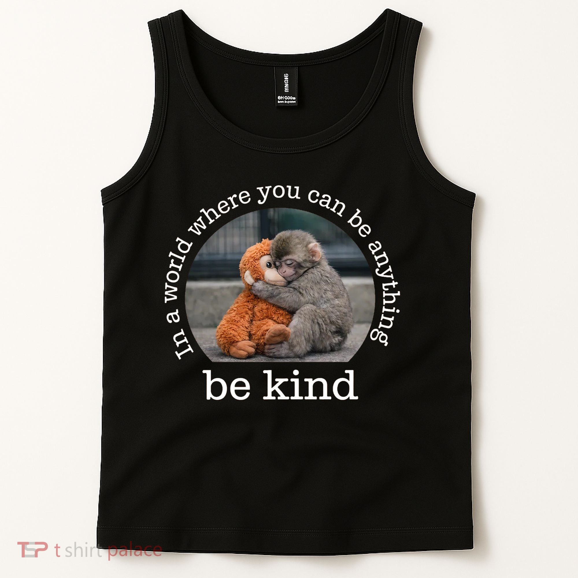 Monkey Punch In The World Where You Can Be Anything Be Kind Tank Top