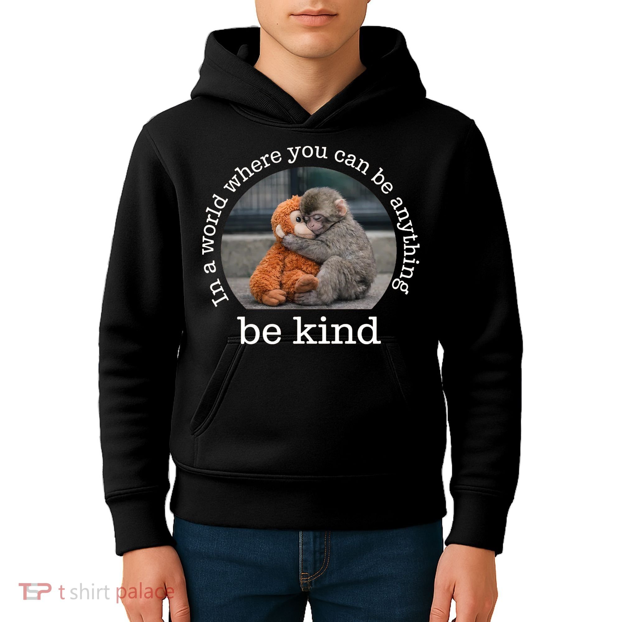 Monkey Punch In The World Where You Can Be Anything Be Kind Kids Hoodie