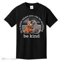 Monkey Punch In The World Where You Can Be Anything Be Kind Kids T-Shirt thumb 0