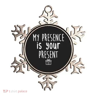My Presence Is Your Present Funny Gift Ornament