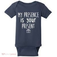 My Presence Is Your Present Funny Gift Baby Bodysuit thumb 0