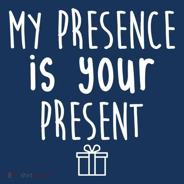 My Presence Is Your Present Funny Gift Toddler Hoodie