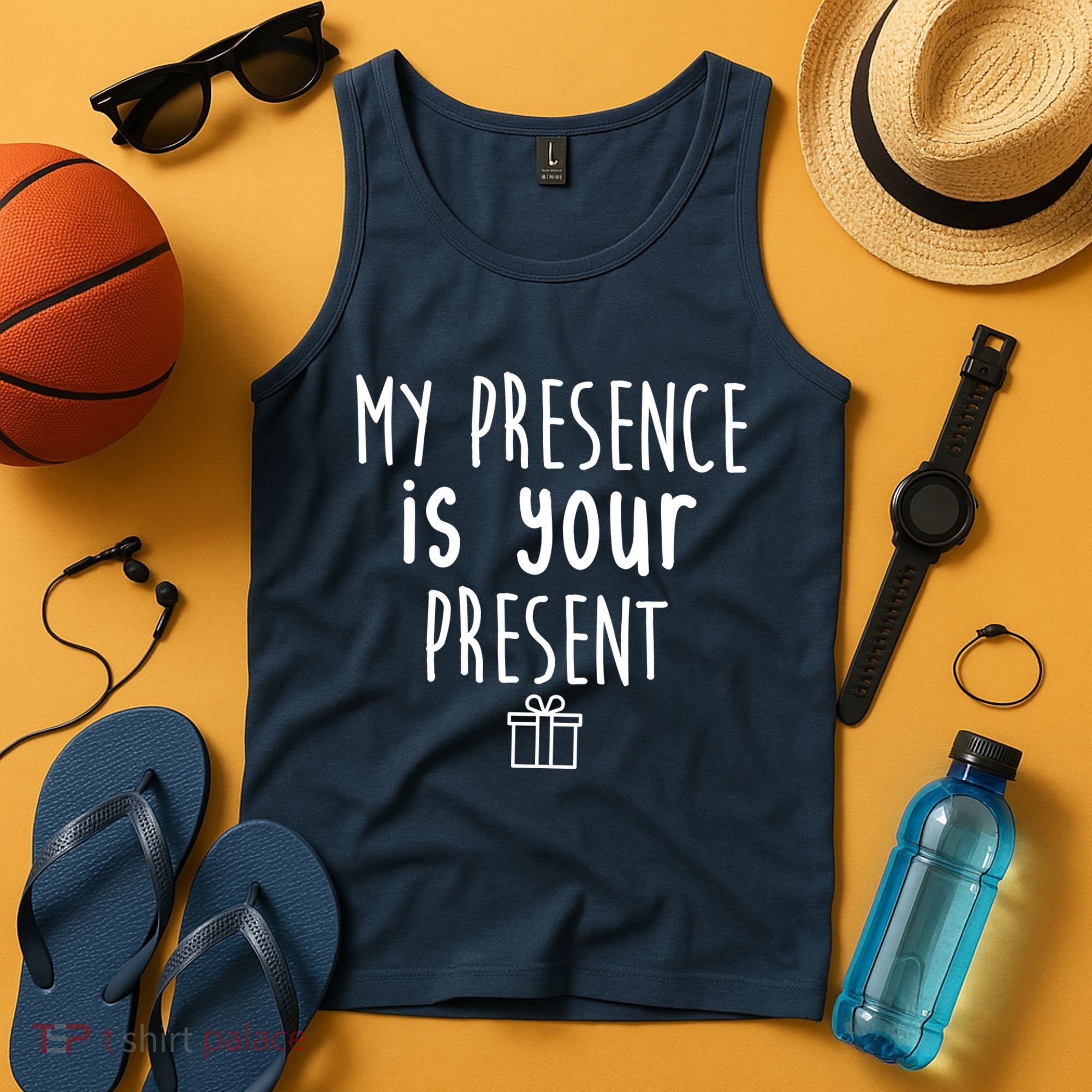 My Presence Is Your Present Funny Gift Tank Top