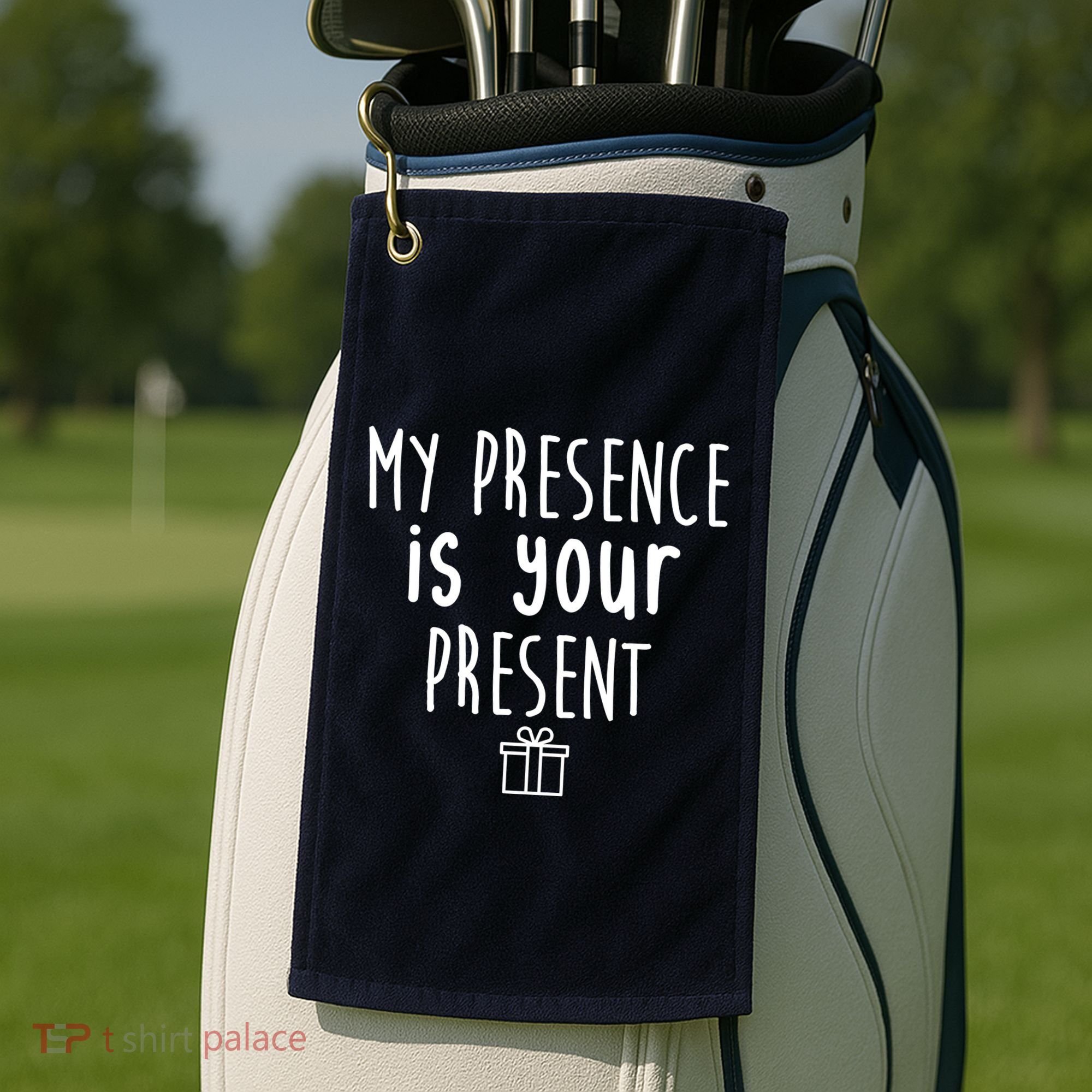 My Presence Is Your Present Funny Gift Golf Towel