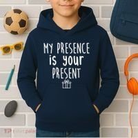 My Presence Is Your Present Funny Gift Kids Hoodie thumb 2