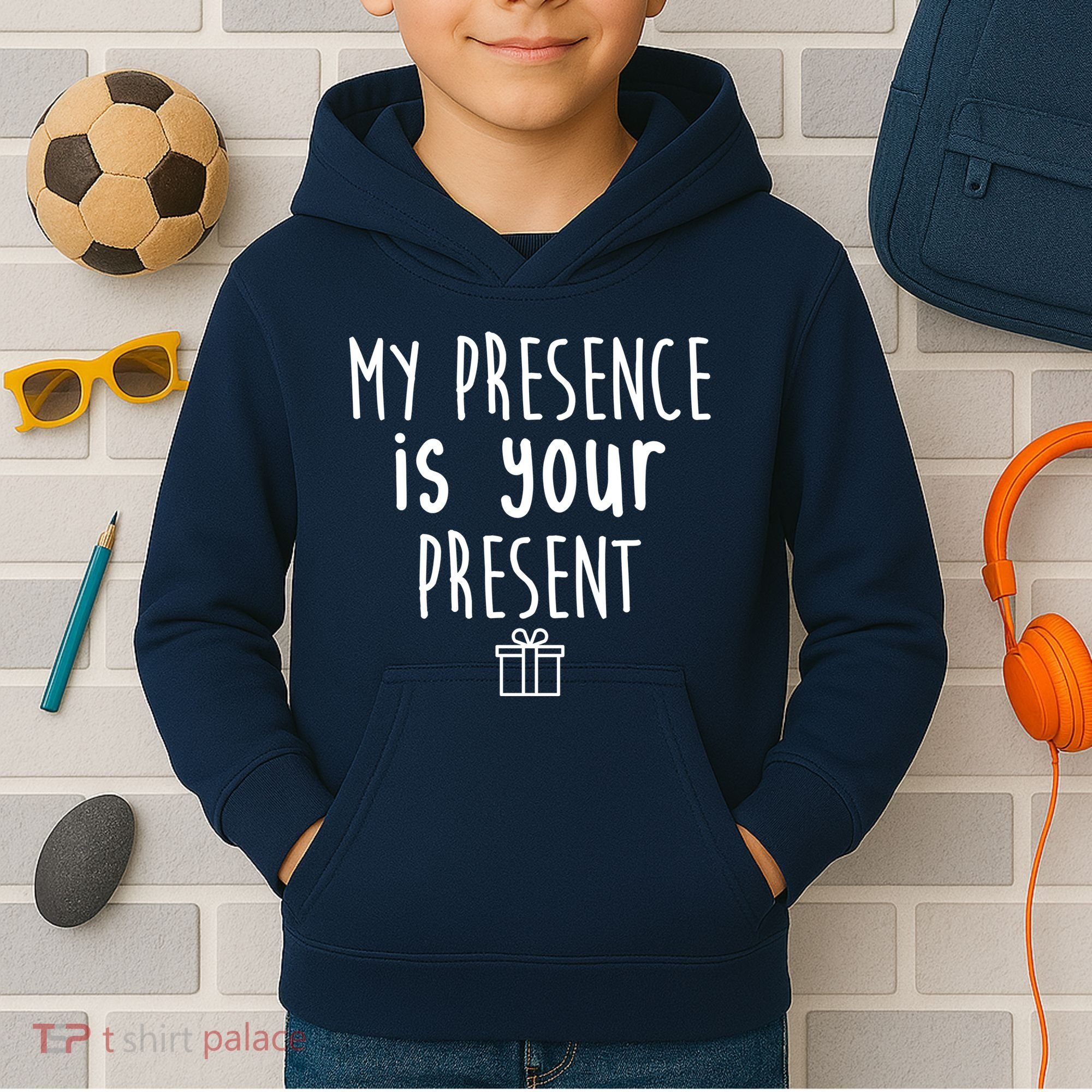 My Presence Is Your Present Funny Gift Kids Hoodie