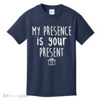 My Presence Is Your Present Funny Gift Kids T-Shirt thumb 0