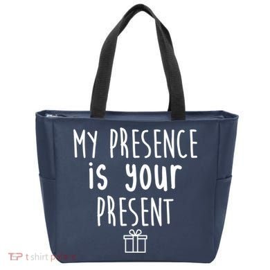 My Presence Is Your Present Funny Gift Tote Bag