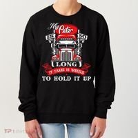 My Peter Is So Long Semi Truck Driver Trucker Big Rig Women's Sweatshirt thumb 0