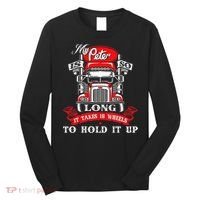 My Peter Is So Long Semi Truck Driver Trucker Big Rig Long Sleeve Shirt thumb 0
