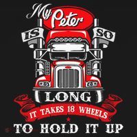 My Peter Is So Long Semi Truck Driver Trucker Big Rig Baby Bodysuit thumb 2