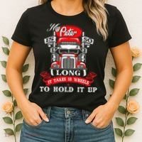 My Peter Is So Long Semi Truck Driver Trucker Big Rig Women's T-Shirt thumb 2