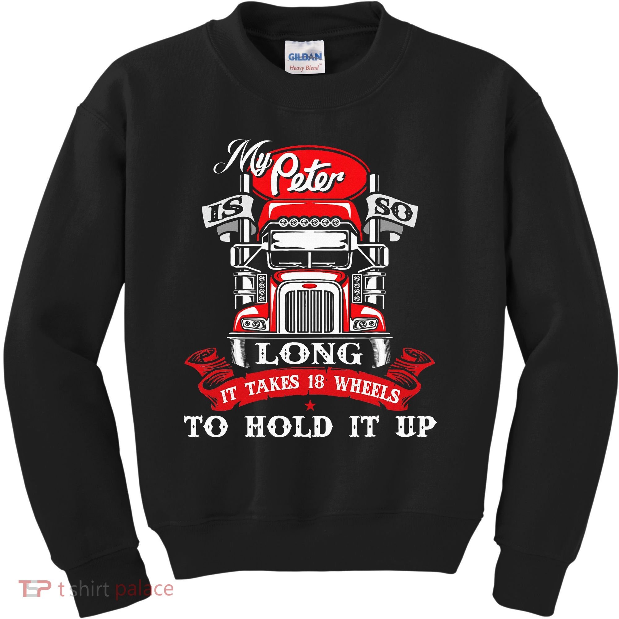 My Peter Is So Long Semi Truck Driver Trucker Big Rig Kids Sweatshirt