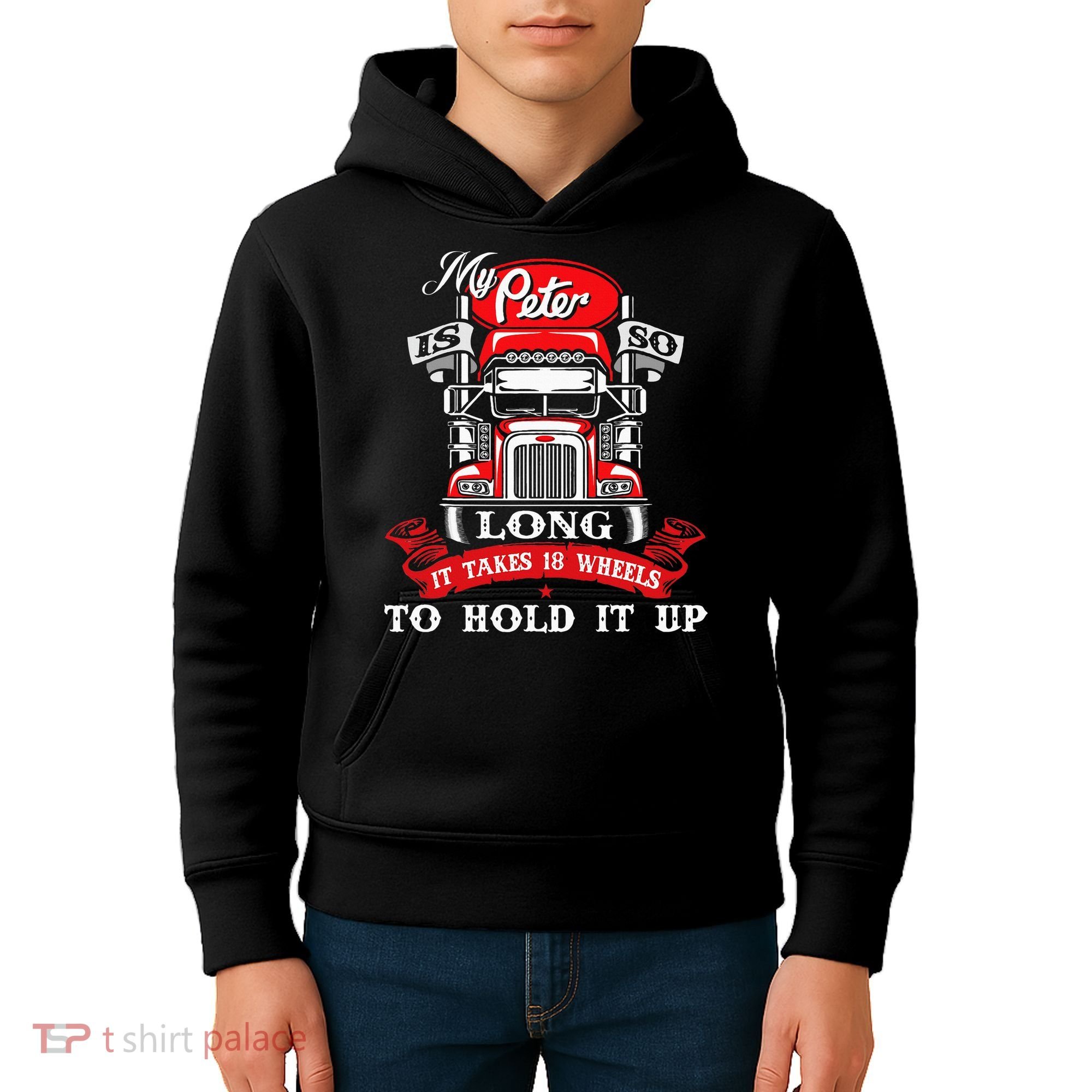 My Peter Is So Long Semi Truck Driver Trucker Big Rig Kids Hoodie