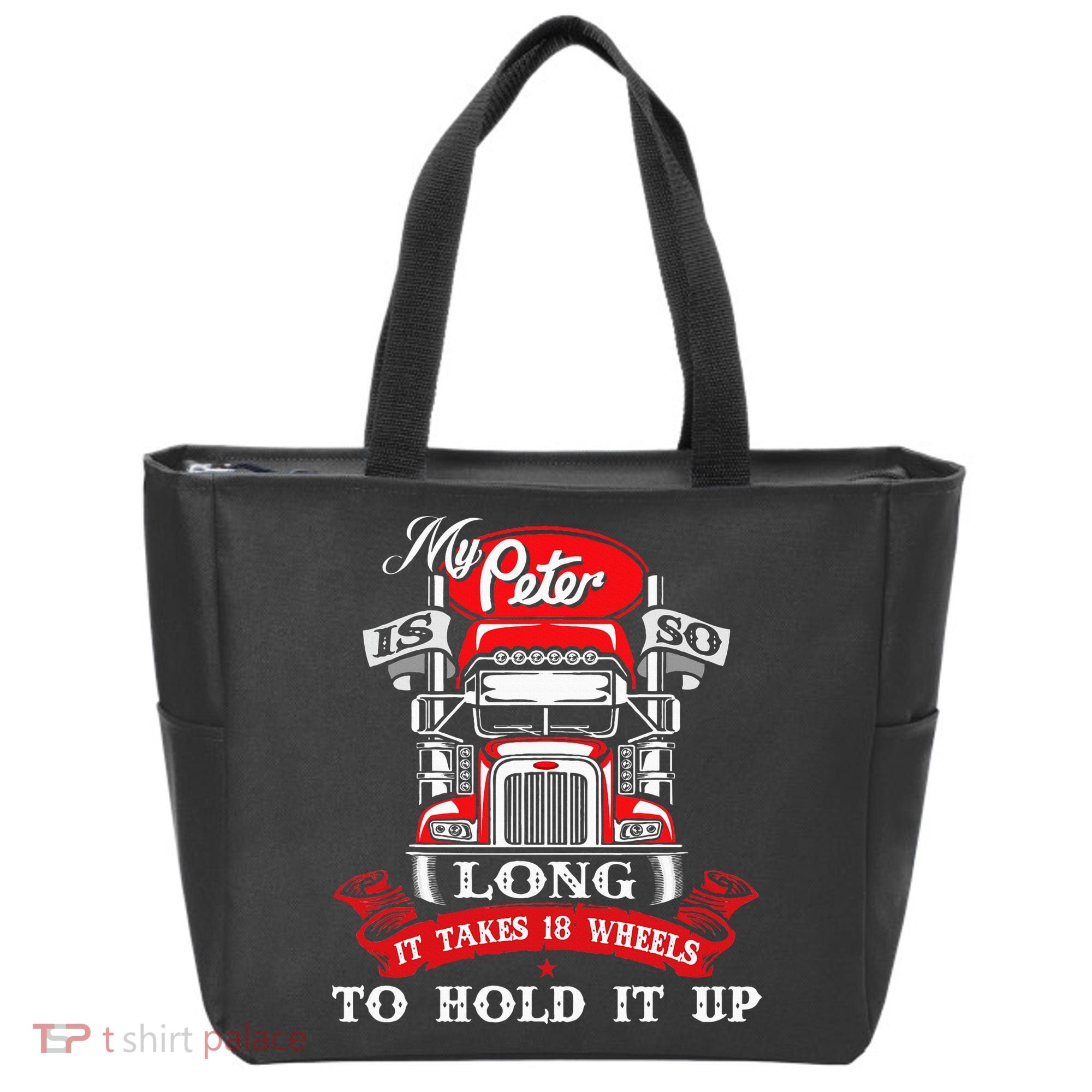 My Peter Is So Long Semi Truck Driver Trucker Big Rig Tote Bag