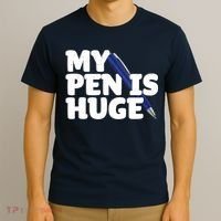 My Pen Is Huge Adult Humor Inappropriate Dirty Joke T-Shirt thumb 3