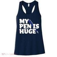 My Pen Is Huge Adult Humor Inappropriate Dirty Joke Women's Tank Top thumb 0
