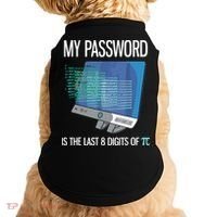 My Password Is The Last 8 Digits Of Pi Funny Programmer Doggie Tank thumb 0