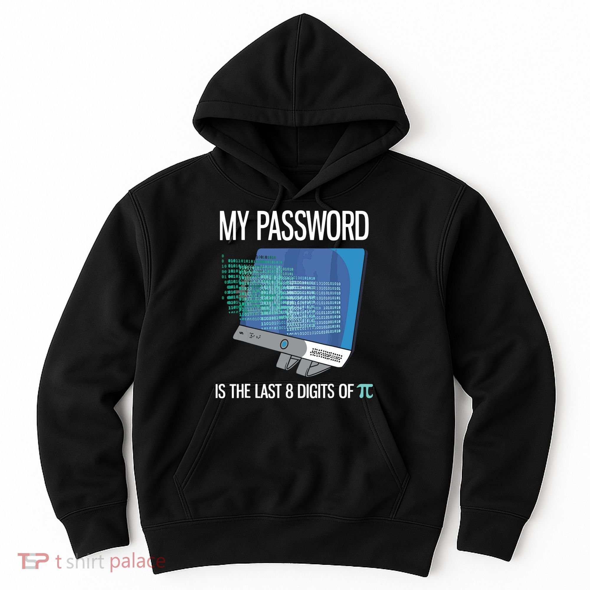 My Password Is The Last 8 Digits Of Pi Funny Programmer Hoodie