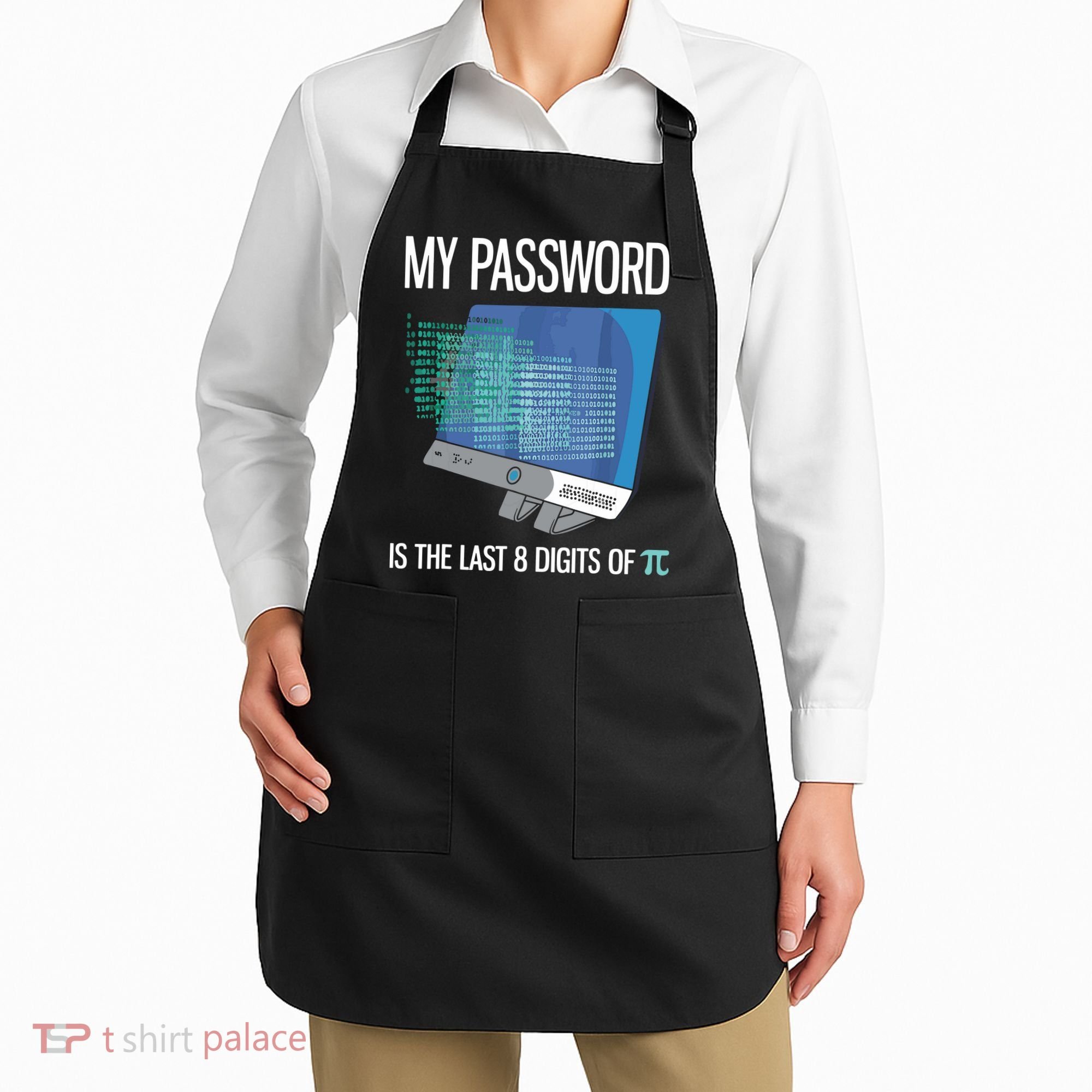 My Password Is The Last 8 Digits Of Pi Funny Programmer Apron
