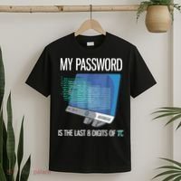 My Password Is The Last 8 Digits Of Pi Funny Programmer T-Shirt thumb 2