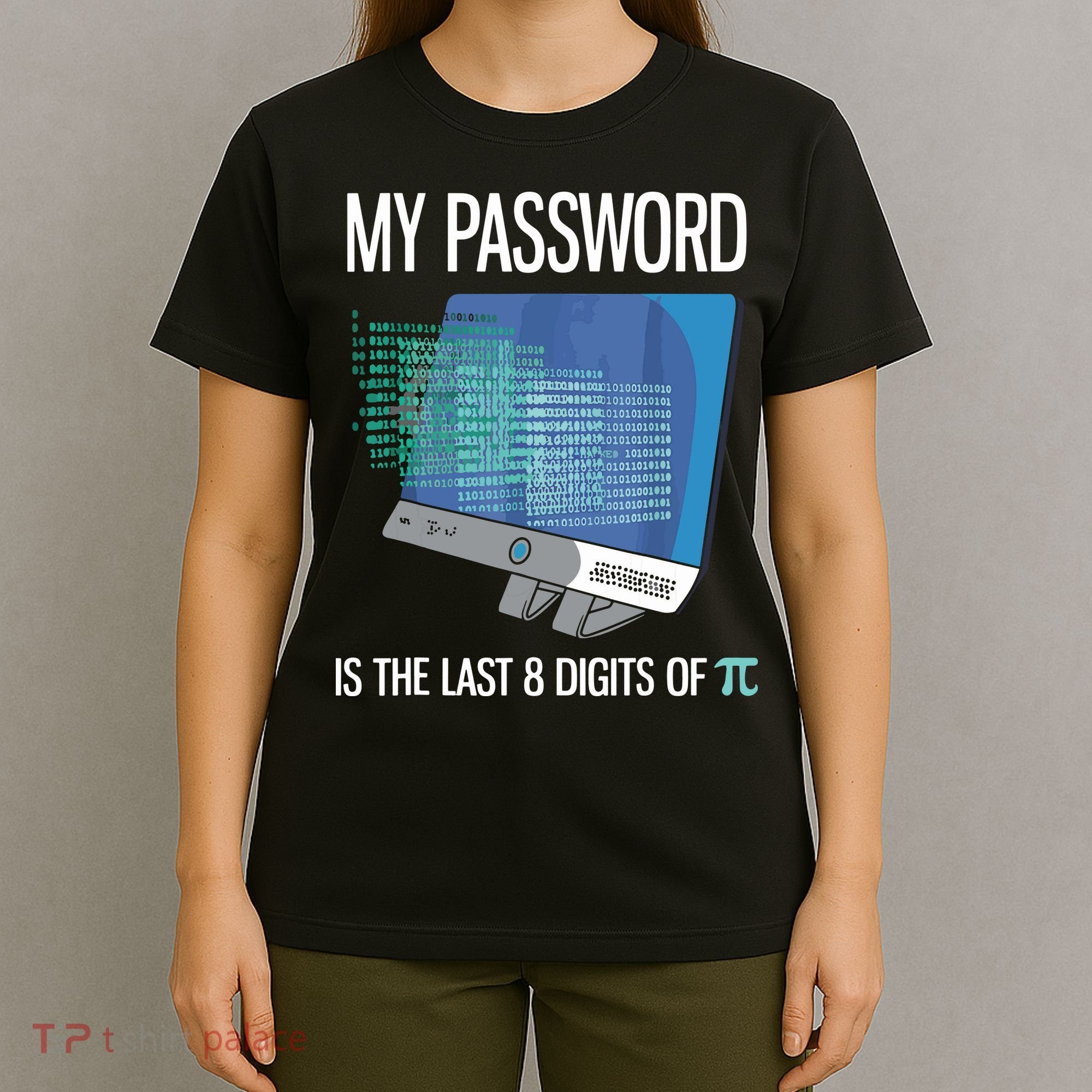 My Password Is The Last 8 Digits Of Pi Funny Programmer T-Shirt