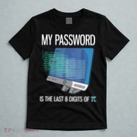 My Password Is The Last 8 Digits Of Pi Funny Programmer T-Shirt thumb 5