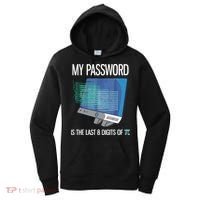 My Password Is The Last 8 Digits Of Pi Funny Programmer Women's Hoodie thumb 0