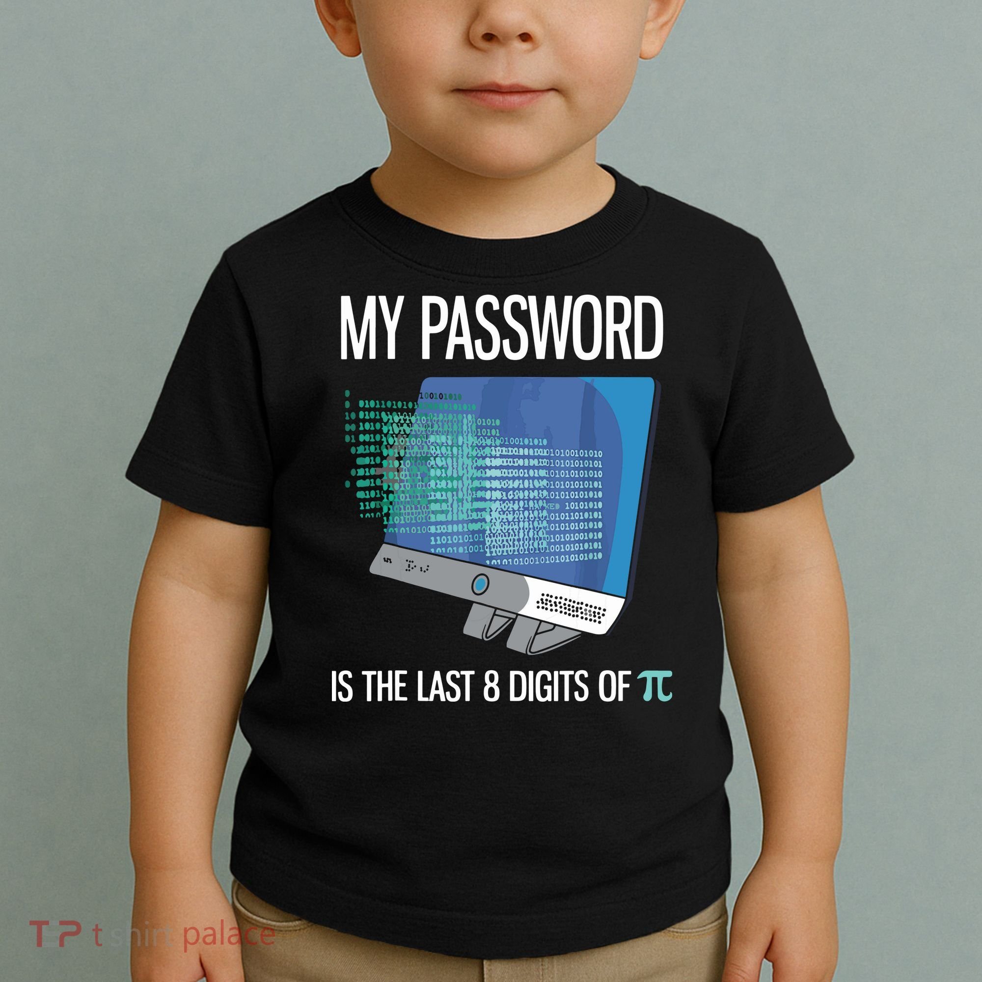 My Password Is The Last 8 Digits Of Pi Funny Programmer Toddler T-Shirt