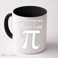 My Password Is The Last 8 Digits Of Pi Gift For Lovers Coffee Mug thumb 0