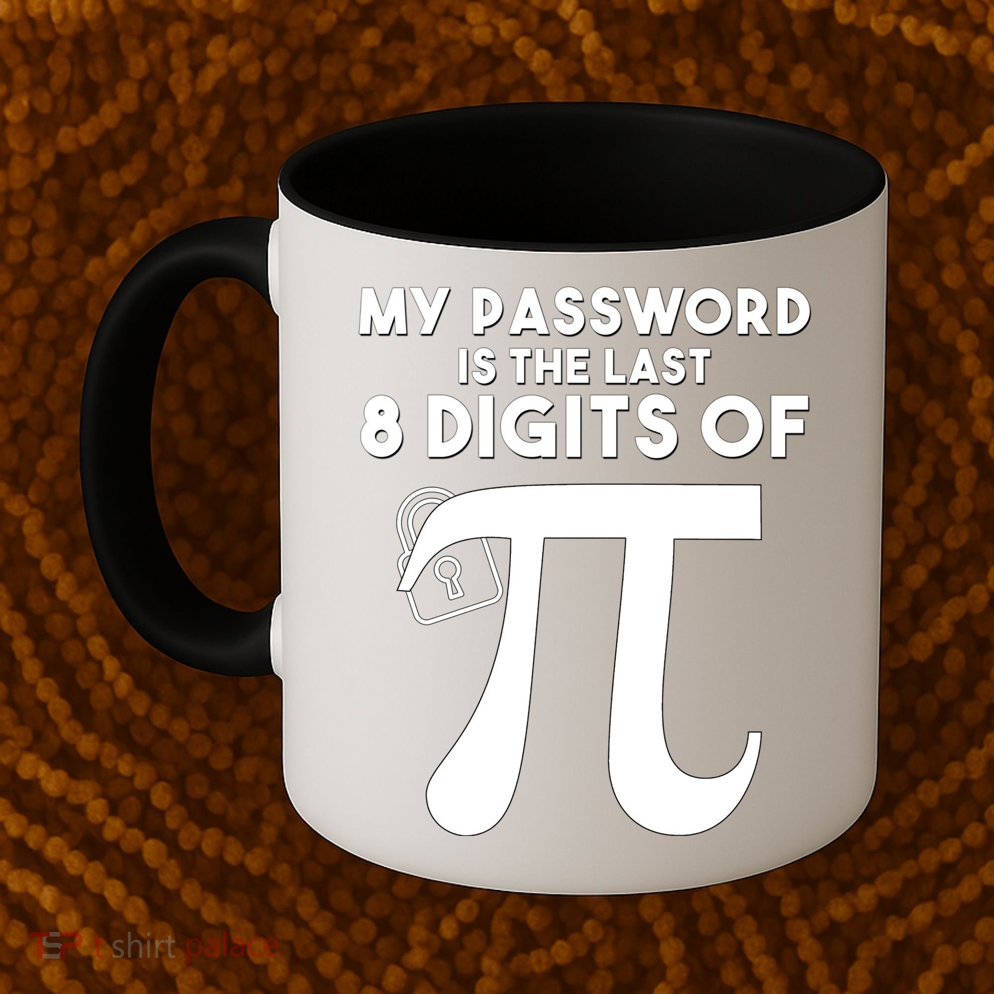 My Password Is The Last 8 Digits Of Pi Gift For Lovers Coffee Mug