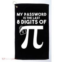 My Password Is The Last 8 Digits Of Pi Gift For Lovers Golf Towel thumb 0