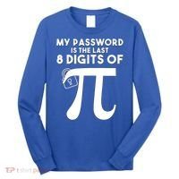 My Password Is The Last 8 Digits Of Pi Gift For Lovers Long Sleeve Shirt thumb 0
