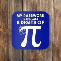 My Password Is The Last 8 Digits Of Pi Gift For Lovers Coaster thumb 0