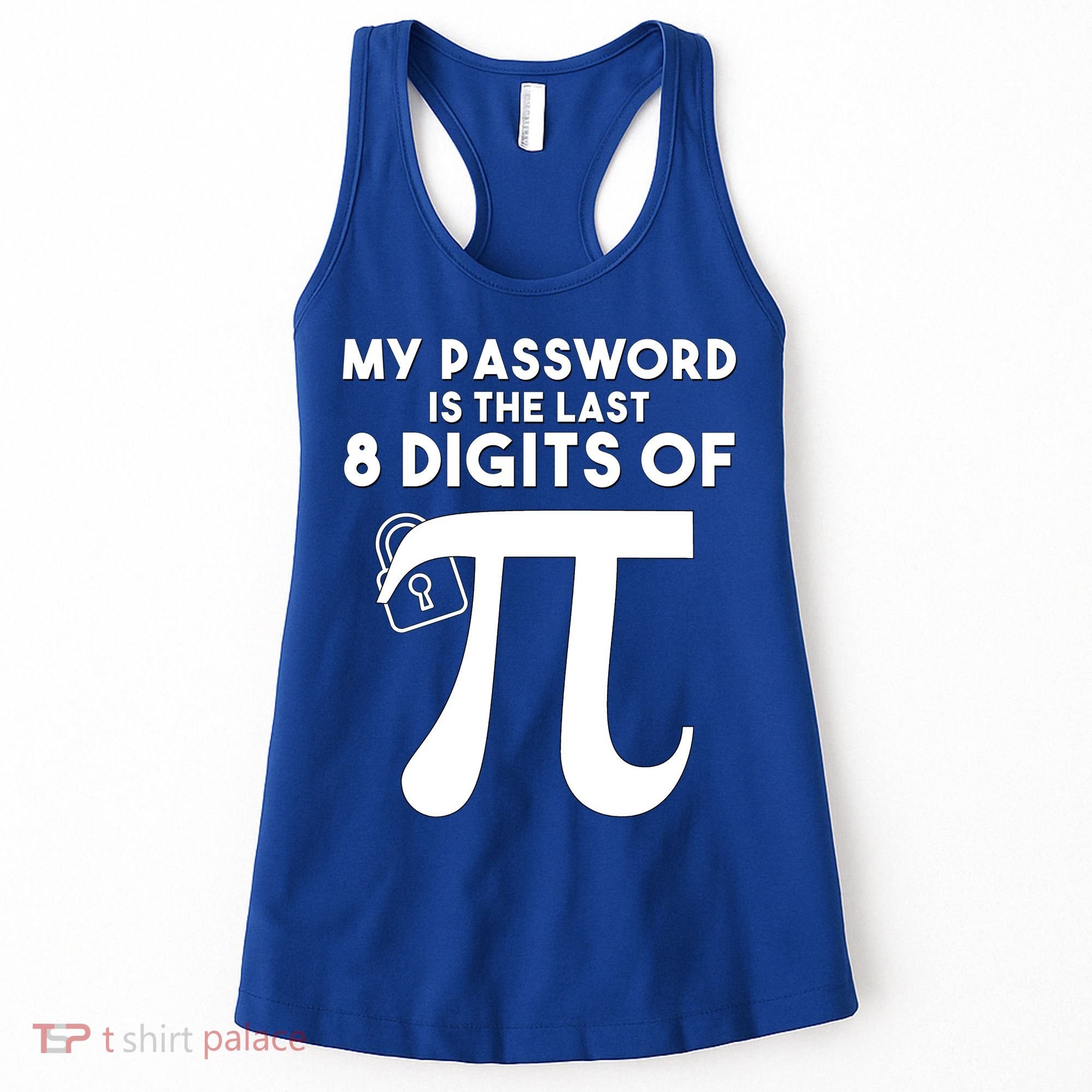 My Password Is The Last 8 Digits Of Pi Gift For Lovers Women's Tank Top
