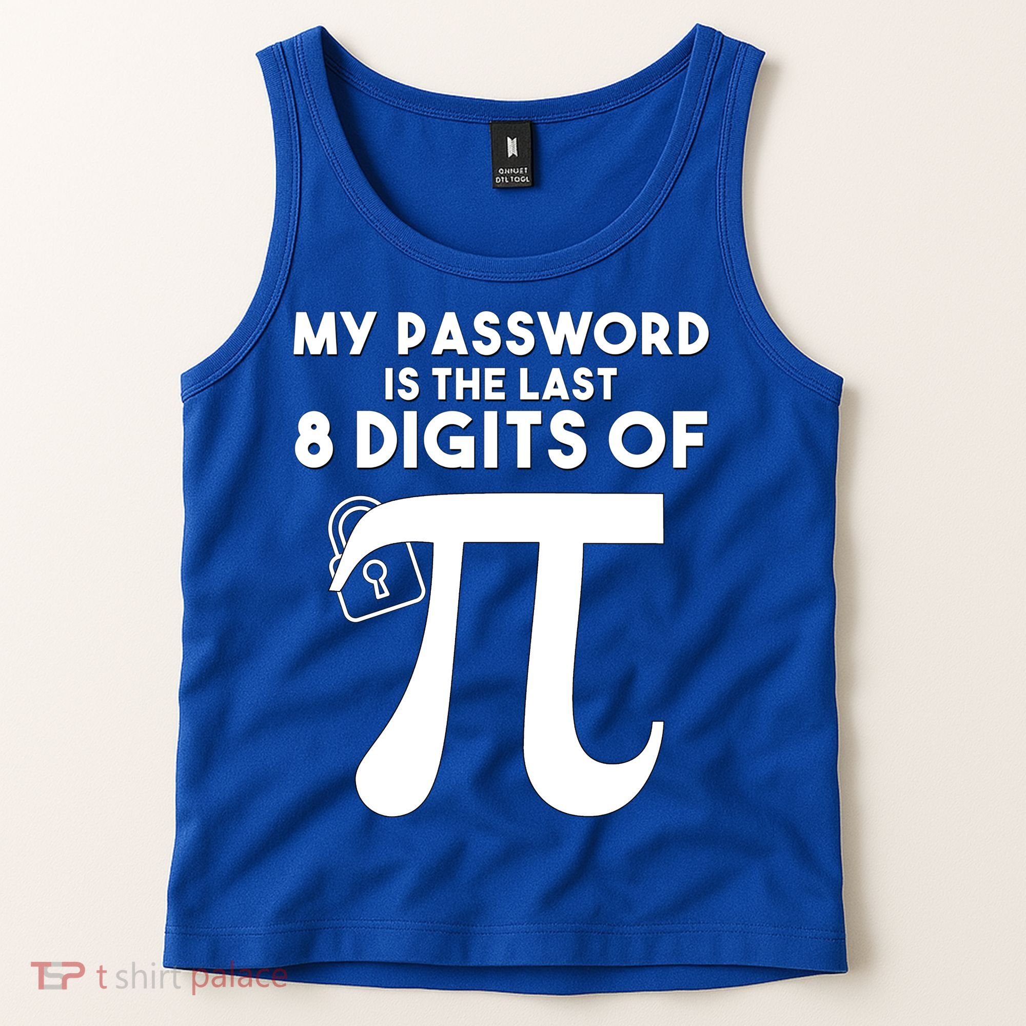 My Password Is The Last 8 Digits Of Pi Gift For Lovers Tank Top