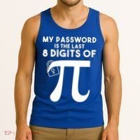 My Password Is The Last 8 Digits Of Pi Gift For Lovers Tank Top thumb 3