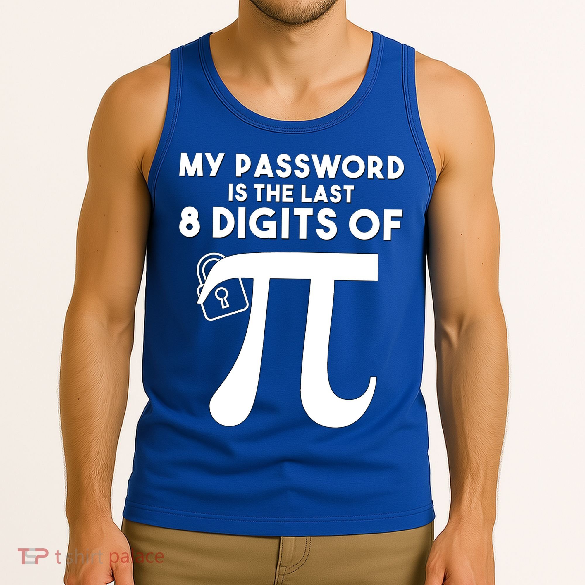 My Password Is The Last 8 Digits Of Pi Gift For Lovers Tank Top