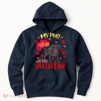 My Pug Is My Valentine Heart Funny Pug Valentines Day Women Hoodie thumb 0